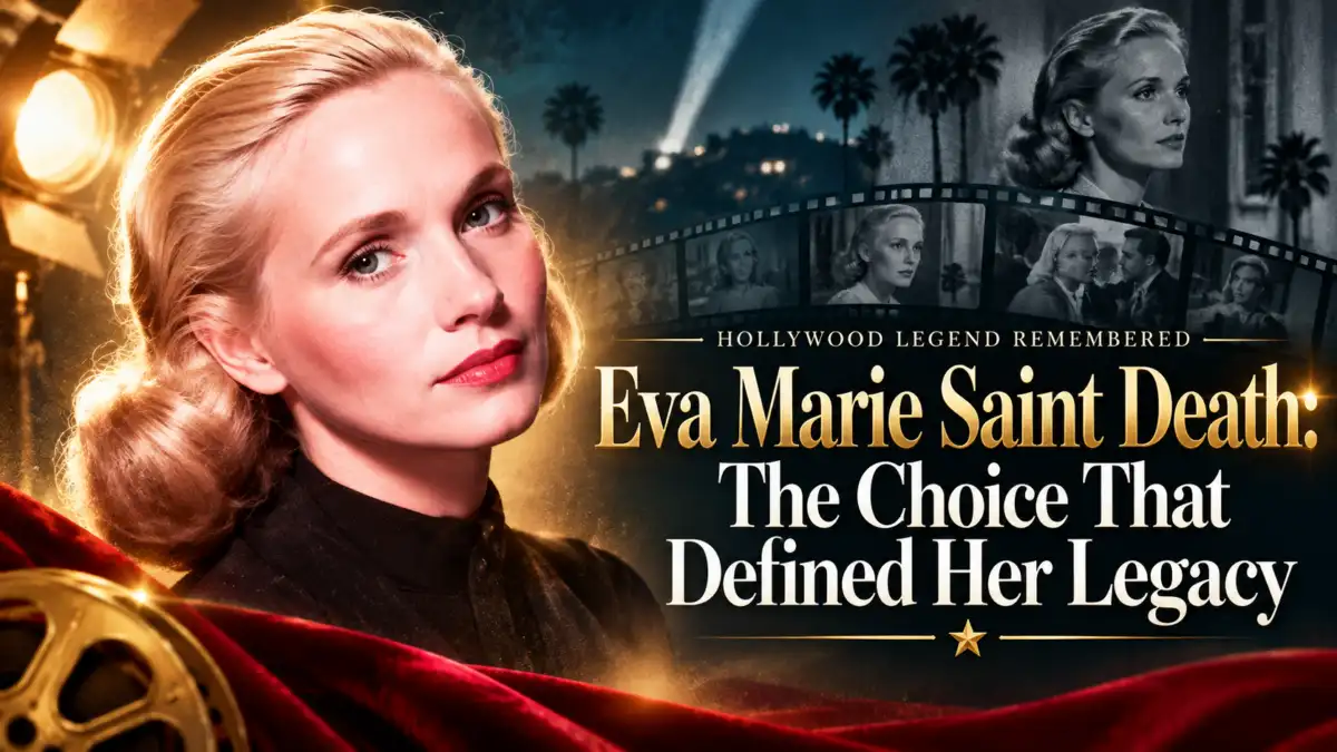 Eva Marie Saint Death The Choice That Defined Her Legacy